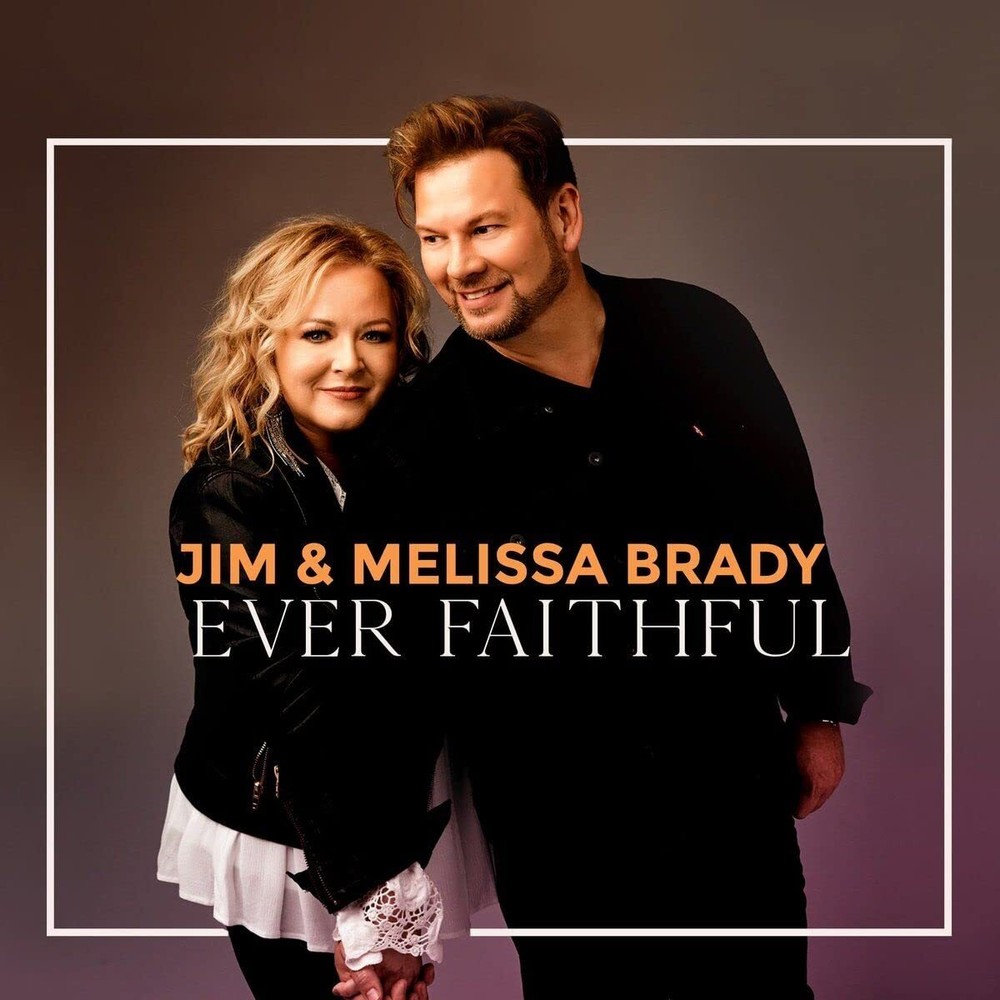 Jim and Melissa Brady Ever Faithful Inspirational Worship CD  