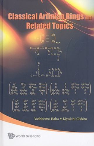 Classical Artinian Rings and Related Topics by Yoshitomo Baba and Kiyoichi Oshiro V