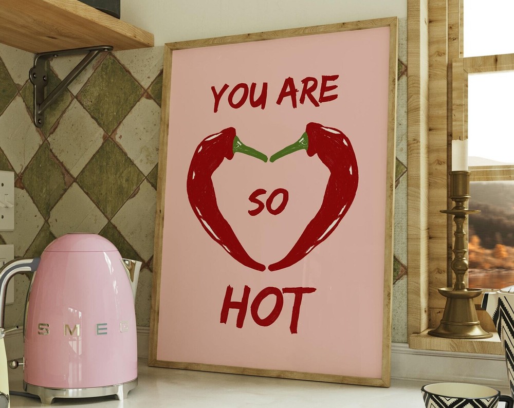 You Are So Hot Print Red Pepper Wall Art Modern Spice Kitchen Print