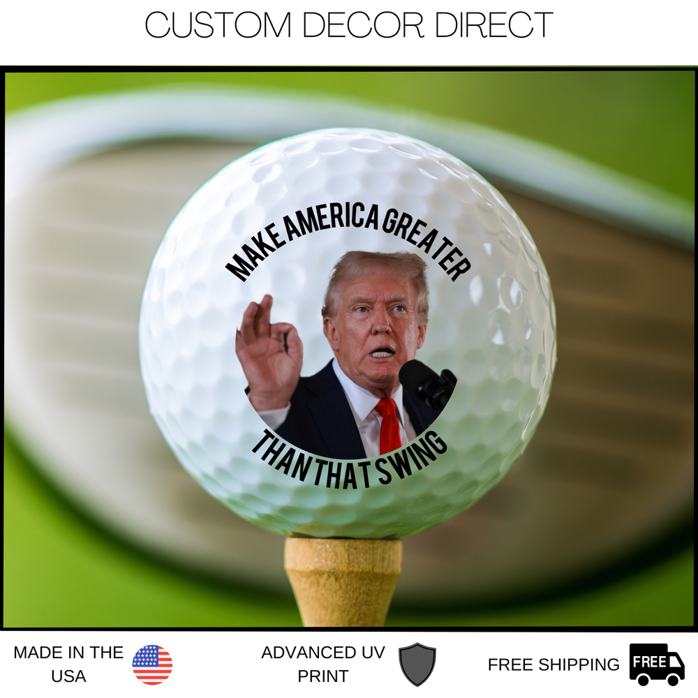 Funny Trump Golf Ball, Make America Greater than that swing, Donald Trump Golf B