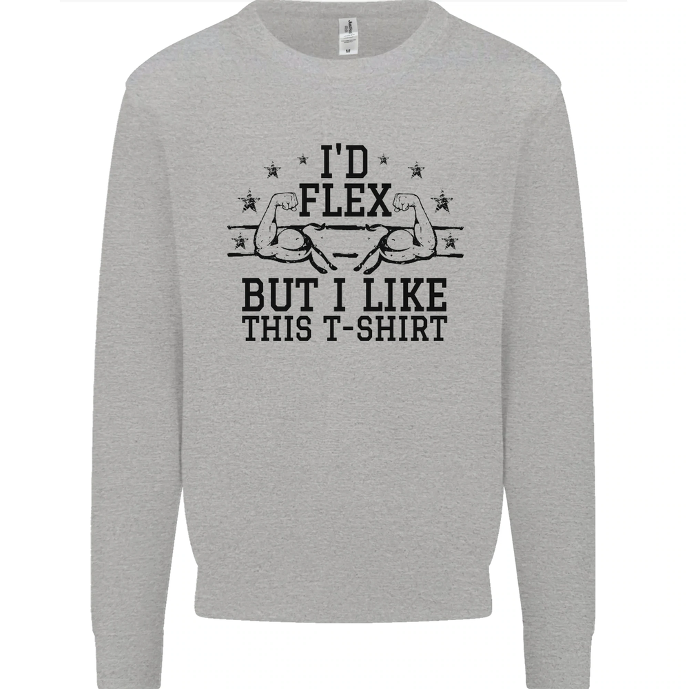 Gym Id Flex but I Like This Funny Mens Sweatshirt Jumper