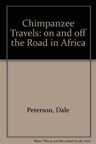 Chimpanzee Travels: On And Off The Road In Africa - Hardcover - GOOD