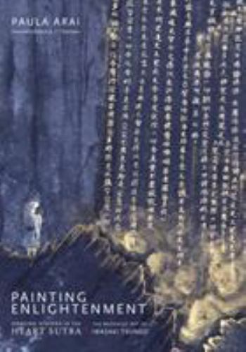 Painting Enlightenment Healing Visions of the Heart Sutra Format: Hardback