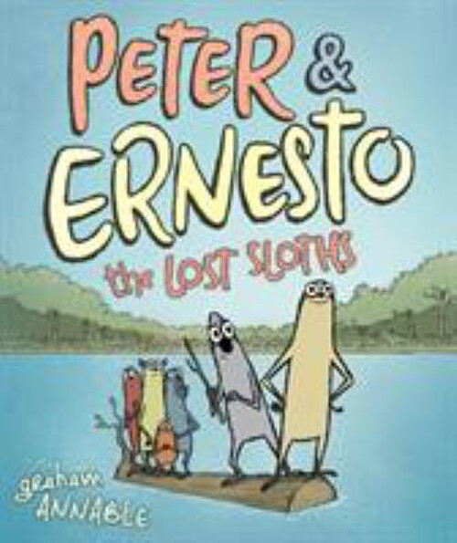Peter and Ernesto: the Lost Sloths Hardcover Graham Annable