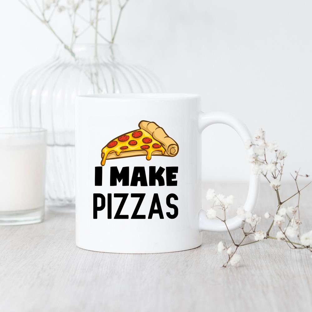I Make Pizzas Pizza Maker Mug Pizza Maker Gift Cute Pizza Maker Mug Pizzeria Mug