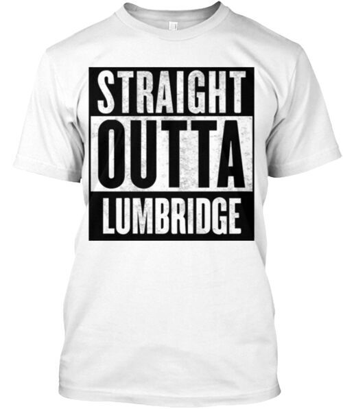 Straight Outta Lumbridge T-Shirt Made in the USA Size S to 5XL
