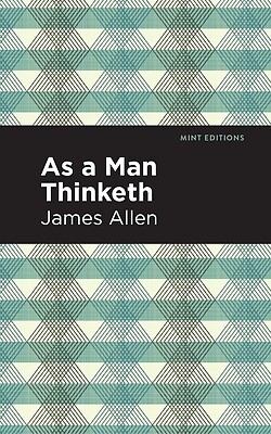 As a Man Thinketh James Allen Paperback