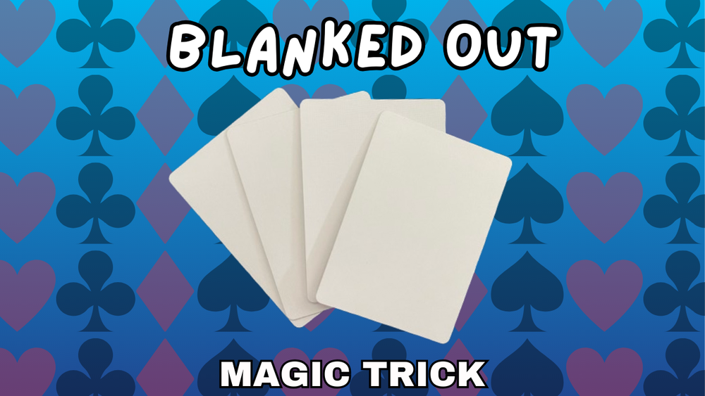 Blanked Out – Make Four Playing Cards Turn Into Four Blank Cards - Magic Trick