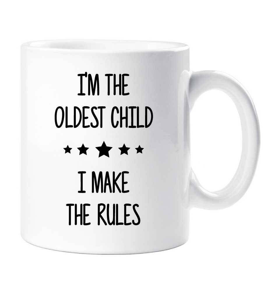 Oldest Child Rules Mug Funny Sibling Gift Novelty Present I’m The First