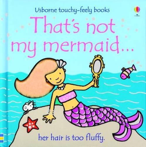 That's Not My Mermaid... (Usborne Touchy-Feely Board Books) - Board book - GOOD