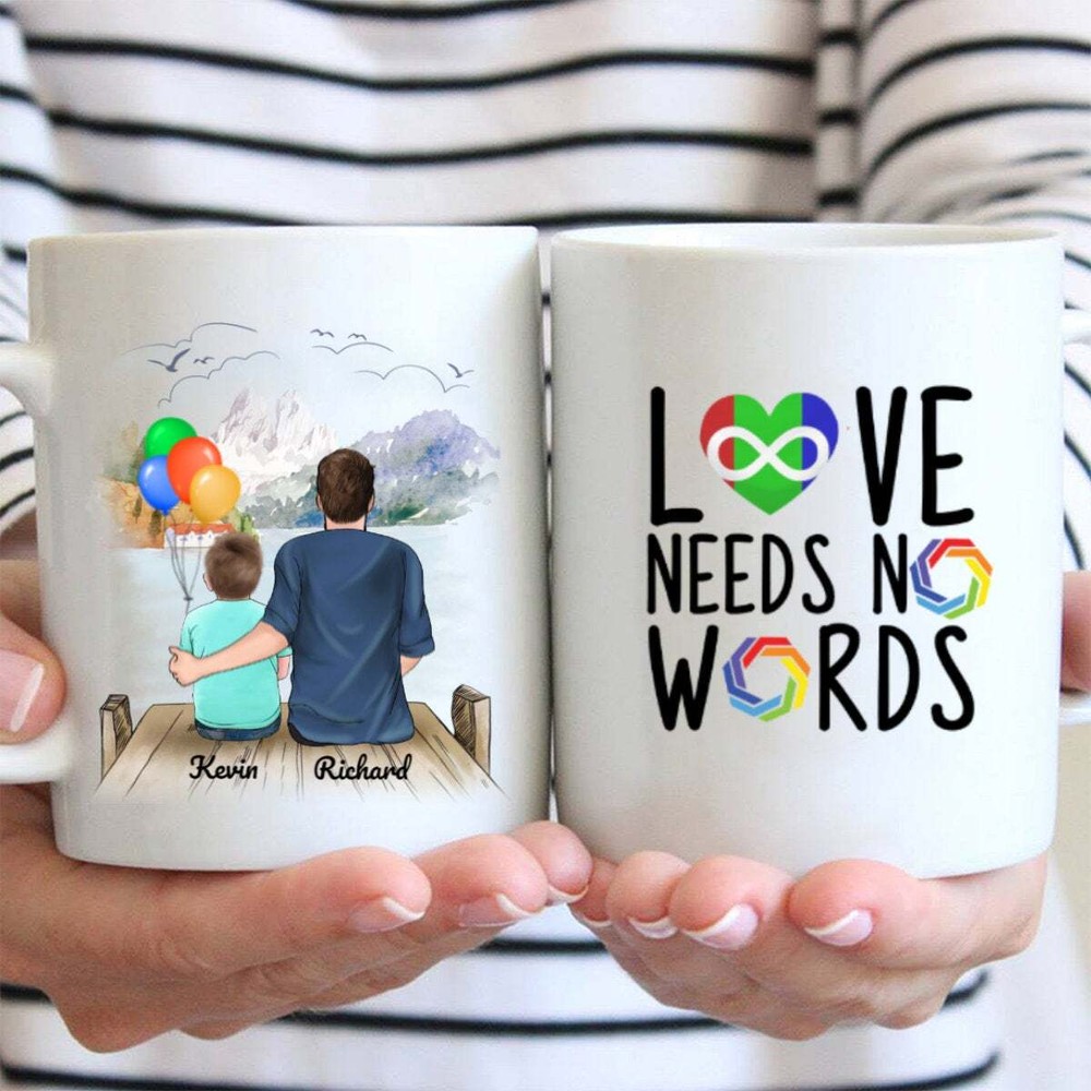 Love Needs No Words Father And Autism Kid Mug Cup Birthday Gift Personalized