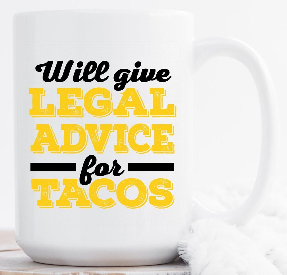 Lawyer Advice Tacos Law School Mug Lawyer Gift Law Student Gift Law School