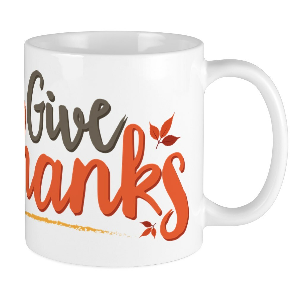 CafePress Give Thanks Mug 11 oz Ceramic Mug (1931659086)