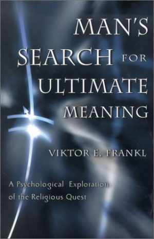 Man's Search for Ultimate Meaning - Hardcover, by Frankl Viktor E. - Good