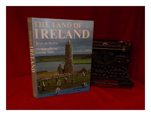 DE BREFFNY, BRIAN The land of Ireland / Brian de Breffny ; photographs by George