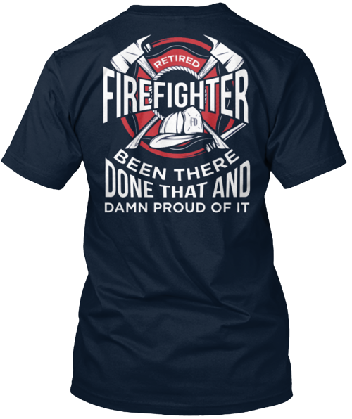 Retired Firefighter T T-Shirt Made in the USA Size S to 5XL