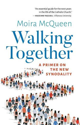 Moira McQueen Walking Together: A Primer on the New Synodality (Paperback)