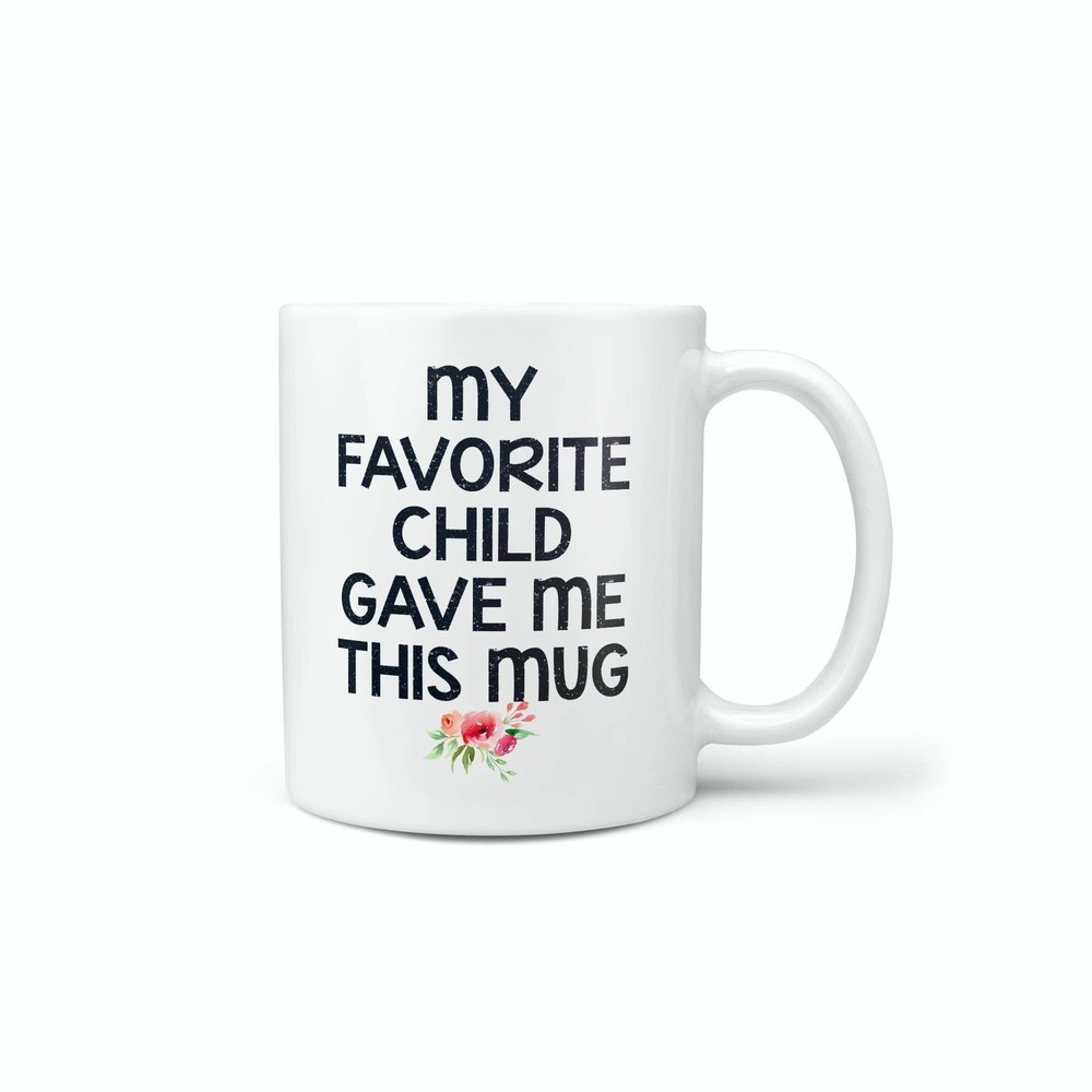 Funny Favorite Child Coffee Mug - Best Gag Gift for Mom & Dad