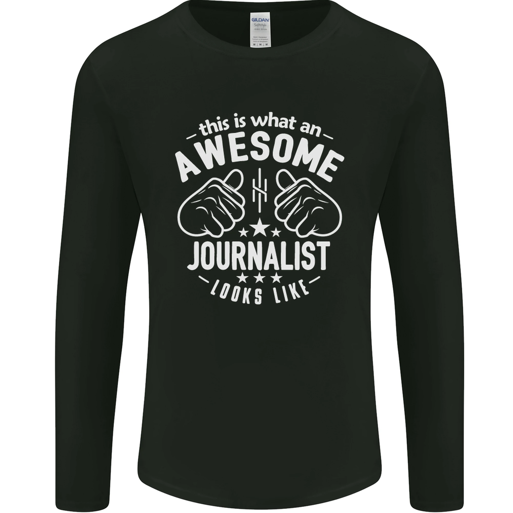 This Is What an Awesome Journalist Looks Like Mens Long Sleeve T-Shirt