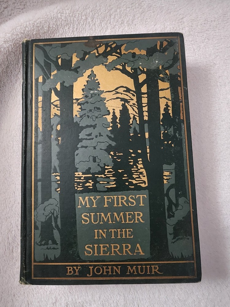 Vintage MY FIRST SUMMER IN THE SIERRA - JOHN MUIR - First Edition - 1911