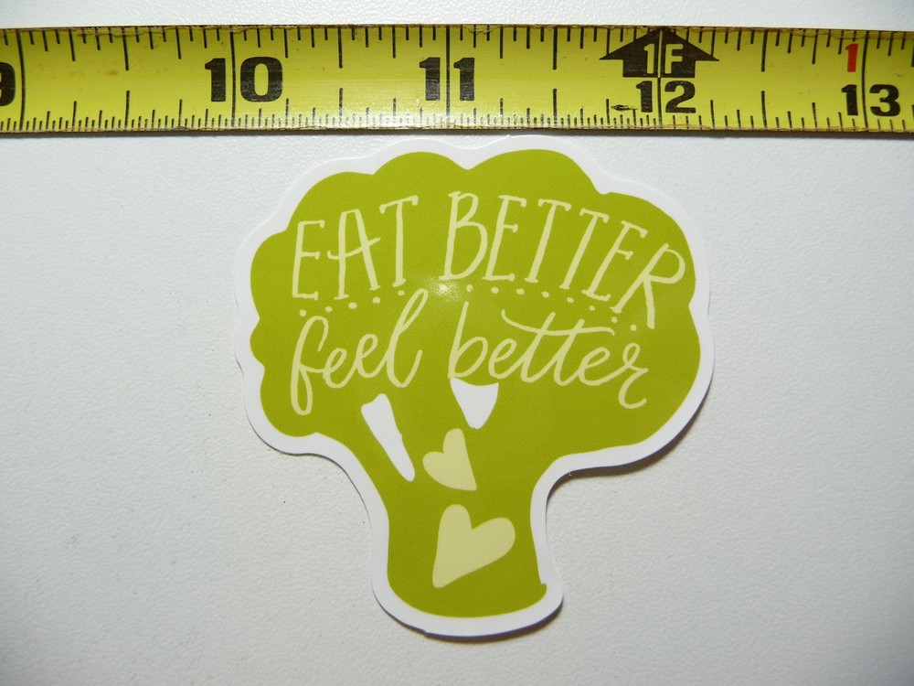 Eat Better Feel Better Broccoli Sticker for Fitness and Weightlifting Motivation