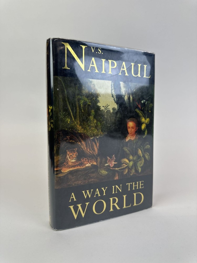V S Naipaul / A WAY IN THE WORLD Signed 1st Edition 1994