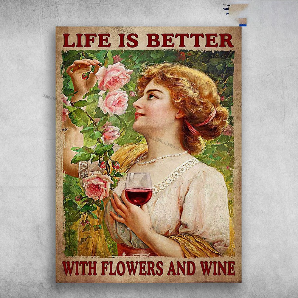 Girl Loves Wine, Flower And Wine - Life Is Better, With Flowers And Wine, Dri...