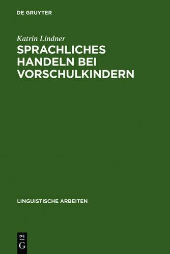 Katrin Lindner Sprachliches Handeln bei Vorschulkindern (Hardback)