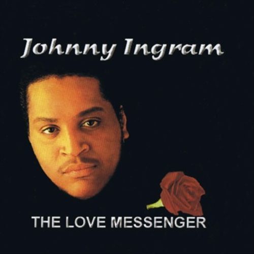 JOHNNY INGRAM LOVE MESSENGER NEW CD
