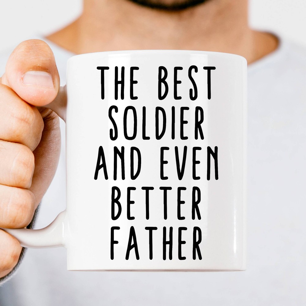 Best Soldier Best Dad Gift New Soldier Gift Mug Profession Mug For Dad Fathers