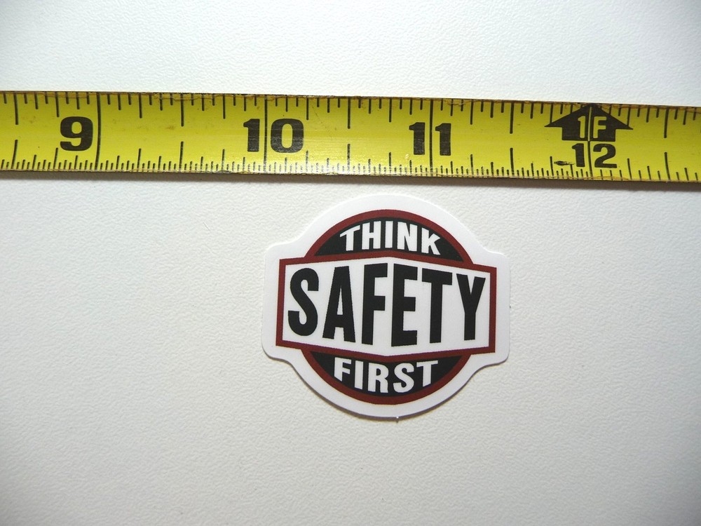 THINK SAFETY FIRST DECAL STICKER JOB OCCUPATION PROFESSION