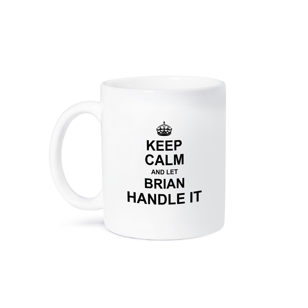 Keep Calm and Let Brian Handle It Funny Personal Name Mug by 3dRose