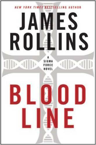 Bloodline: A Sigma Force Novel - Hardcover By Rollins, James - GOOD