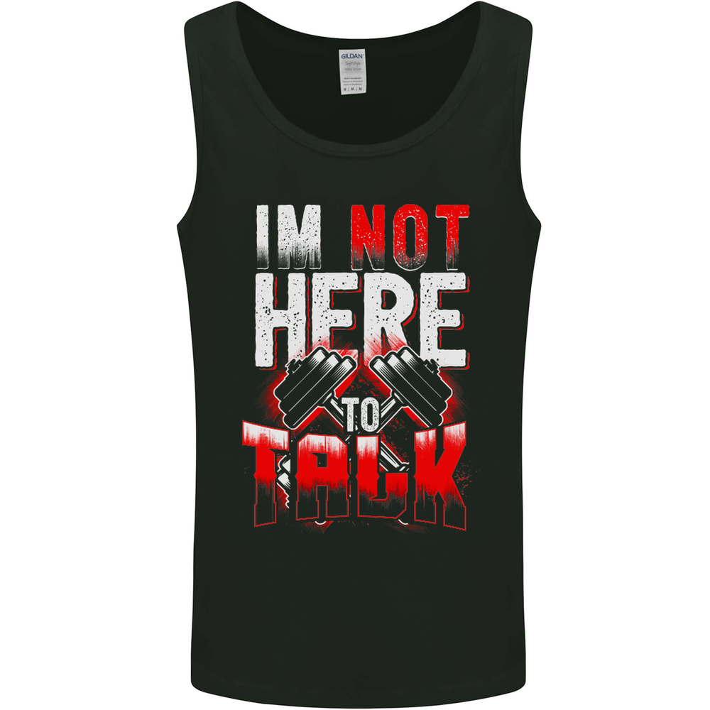 Im Not Here to Talk Gym Training Top Mens Vest Tank Top