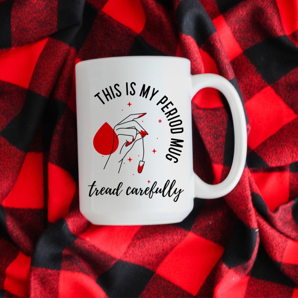 This Is My Period Mug Tread Carefully Mug White Ceramic Coffee Mug Tea Cup