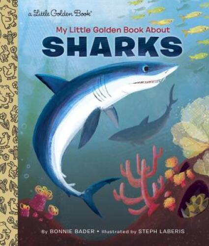 My Little Golden Book About Sharks - Hardcover By Bader, Bonnie - VERY GOOD