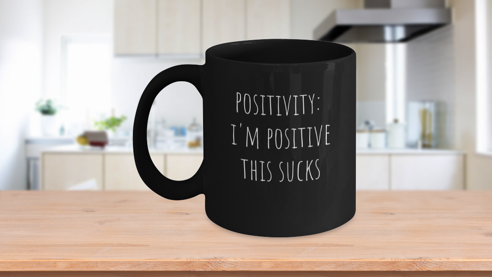 Funny Positive This Sucks Coffee Mug for Humor and Positivity Lovers