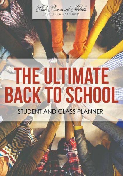 Ultimate Back to School Planner for Students by Flash Planners 2016 Edition Trade Paperback-image