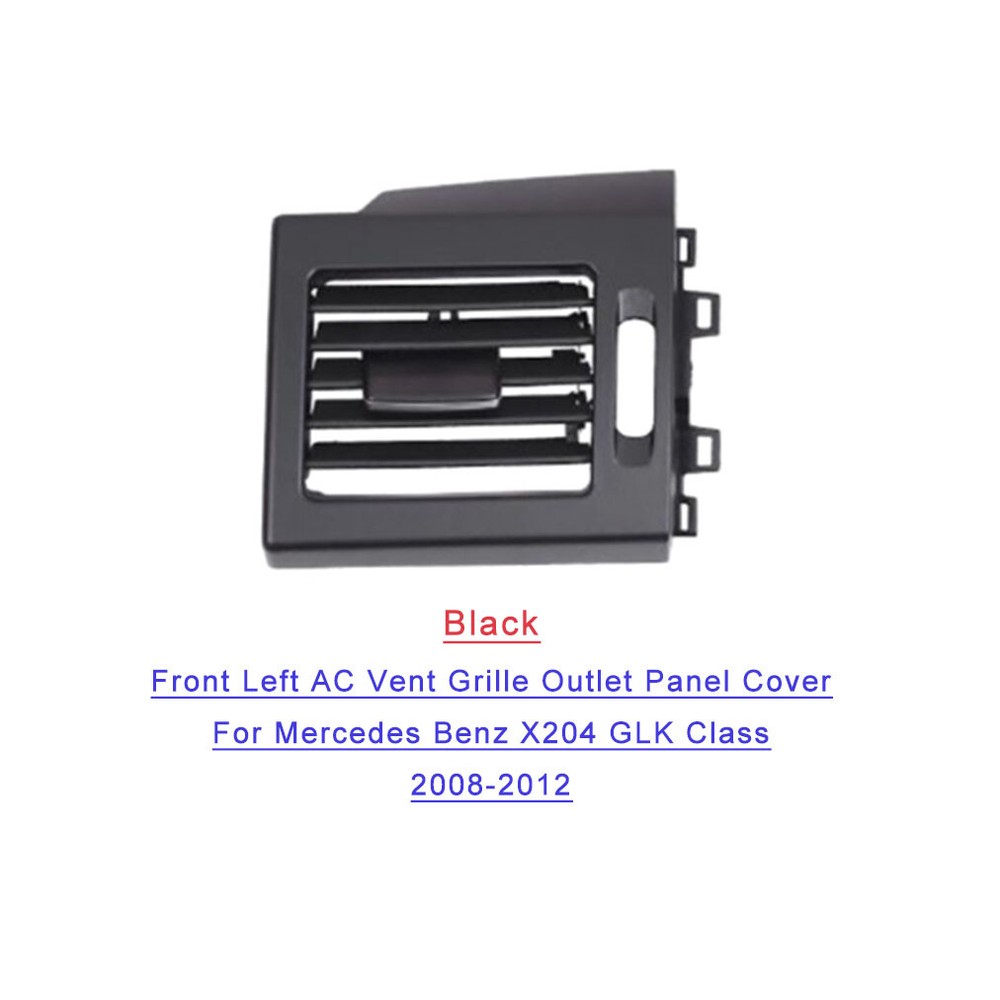 For Benz GLK Class X204 08-12 Front Left AC Vent Grille Outlet Panel Cover LHD