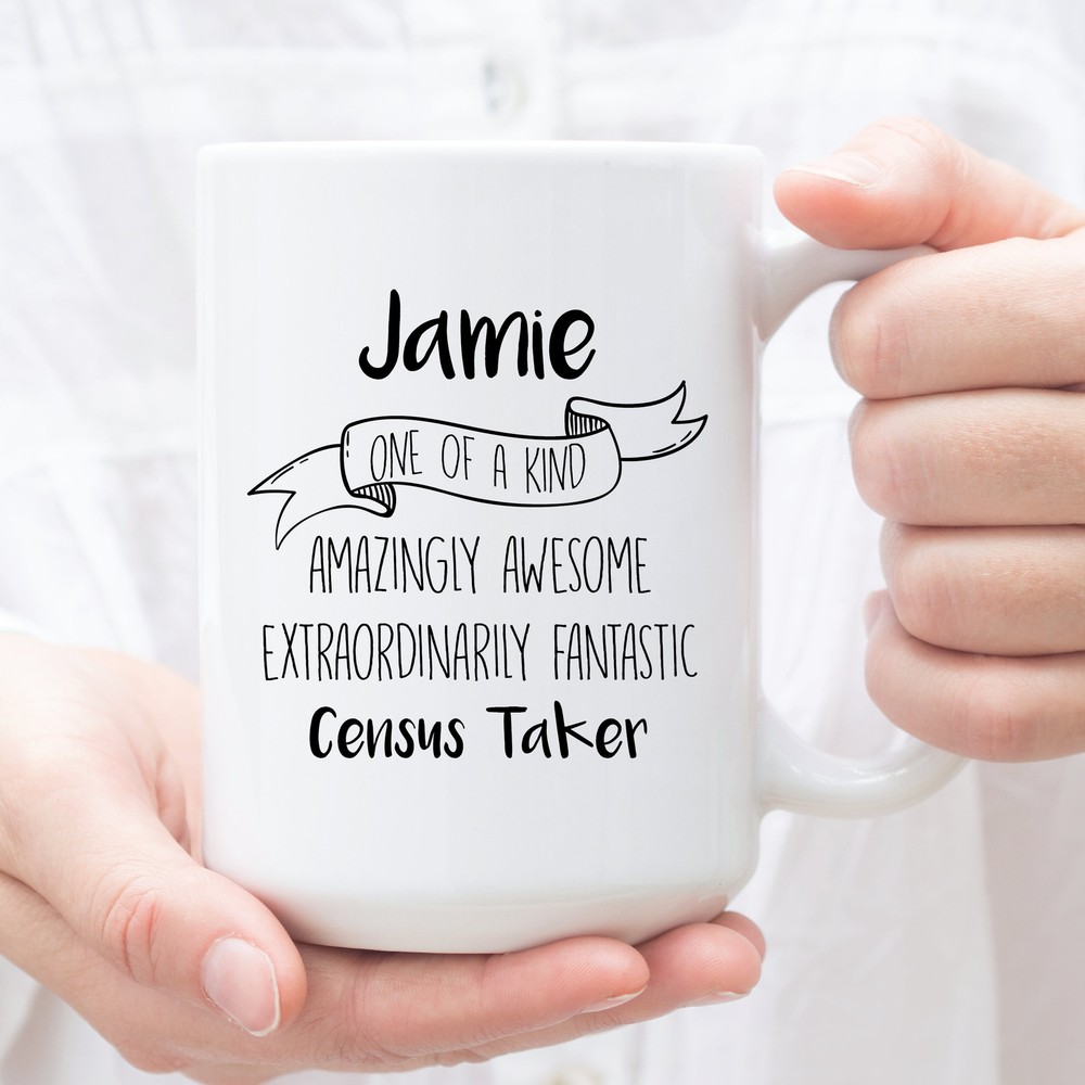 Personalized Coffee Mug For Census Taker Custom Gifts For Census Taker Perfect