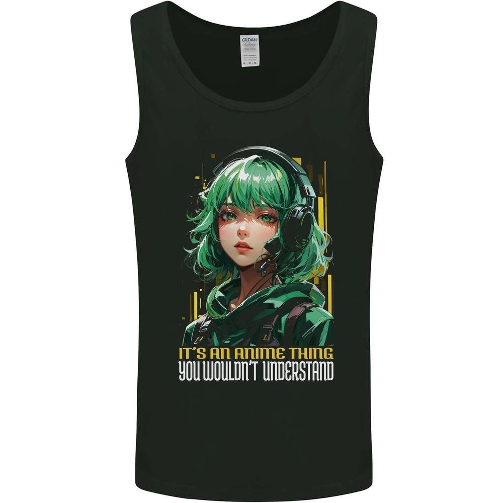 Its an Anime Thing You Wouldn't Understand Girl Mens Vest Tank Top