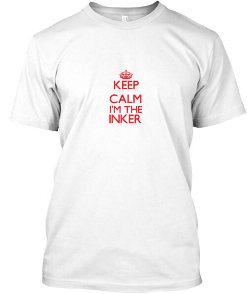 Keep Calm I'm The Inker T-Shirt Made in the USA Size S to 5XL