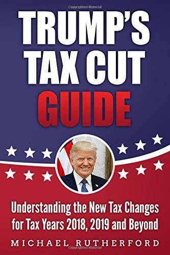 Trumps Tax Cut Guide: Understanding the New Tax Changes for Tax Years 20 - GOOD-image