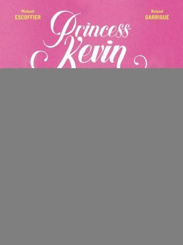 Princess Kevin by Michaël Escoffier (2020, Hardcover)