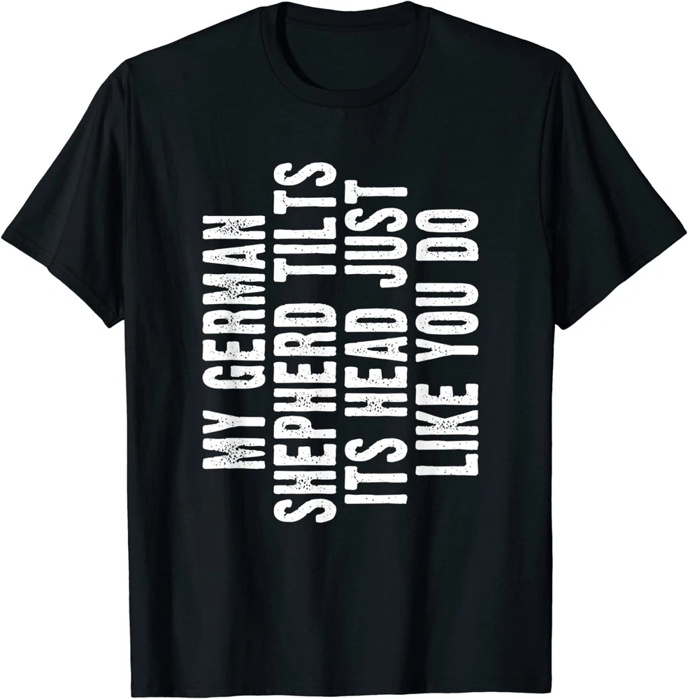 German Shepherd Gift Tilt Head Dog Cute Funny Design Unisex T-Shirt