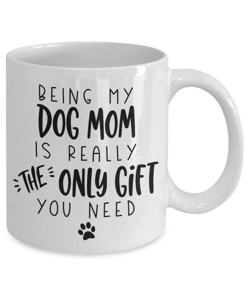 Dog Mom Gift For Dog Mom Dog Mom Mug Dog Mom Christmas Gift Dog Mom Birthday