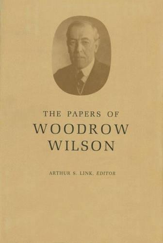 Woodrow Wilson The Papers of Woodrow Wilson, Volume 28 (Hardback)