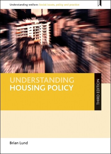 Brian Lund Understanding Housing Policy (Paperback)