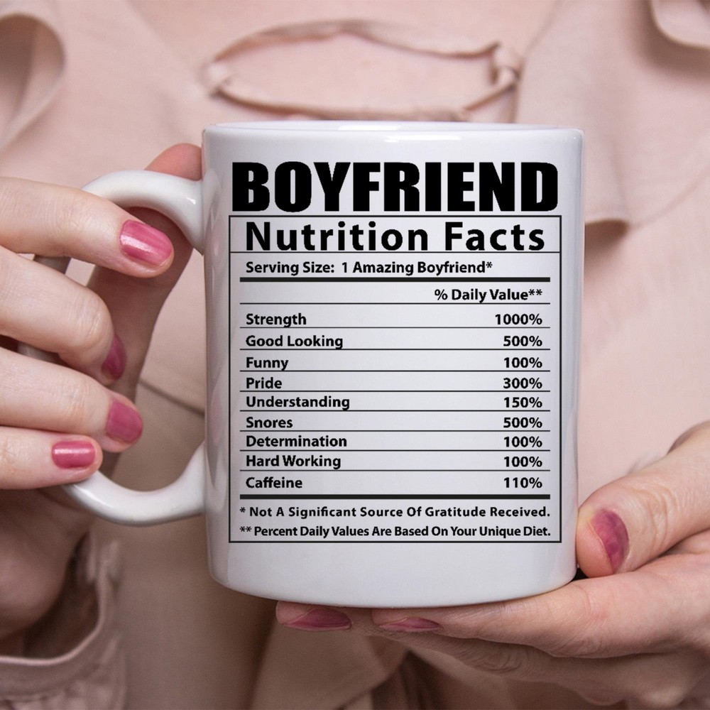Funny Boyfriend Gifts Nutritional Facts White Coffee Mug