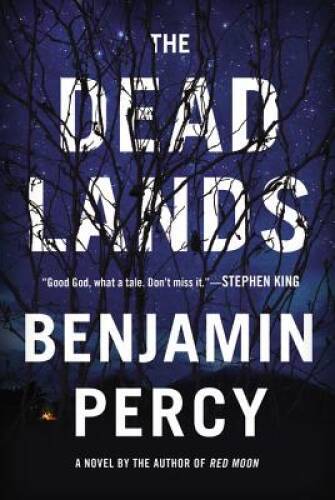 The Dead Lands: A Novel - Hardcover By Percy, Benjamin - VERY GOOD